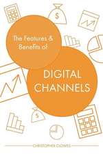 The Features and Benefits of Digital Channels