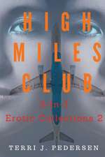 High Miles Club 3-In-1 Erotic Collections 2