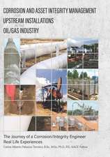 Corrosion and Asset Integrity Management for Upstream Installations in the Oil/Gas Industry