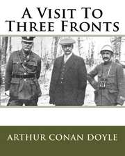 A Visit to Three Fronts