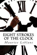 Eight Strokes of the Clock