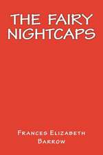 The Fairy Nightcaps