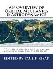 An Overview of Orbital Mechanics & Astrodynamics