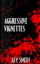 Aggressive Vignettes