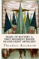 Diary of Battery A, First Regiment Rhode Island Light Artillery