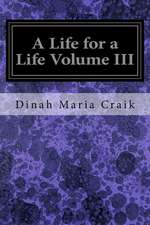 A Life for a Life Volume III