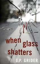 When Glass Shatters