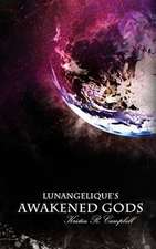 Lunangelique's Awakened Gods