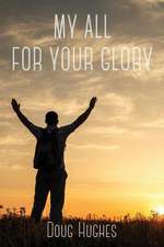 My All for Your Glory