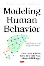 Modeling Human Behavior: Individuals & Organizations