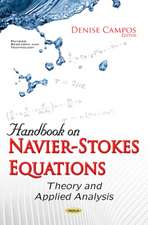 Handbook on Navier-Stokes Equations: Theory & Applied Analysis