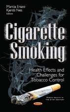 Cigarette Smoking: Health Effects & Challenges for Tobacco Control