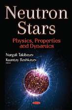 Neutron Stars: Physics, Properties & Dynamics