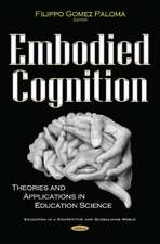 Embodied Cognition: Theories & Applications in Education Science