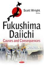 Fukushima Daiichi: Causes & Consequences