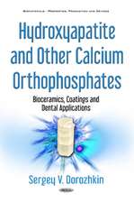 Dorozhkin, S: Hydroxyapatite & Other Calcium Orthophosphates