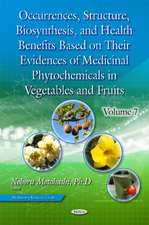 Occurrences, Structure, Biosynthesis & Health Benefits Based on Their Evidences of Medicinal Phytochemicals in Vegetables & Fruits: Volume 7