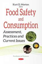 Food Safety & Consumption: Assessment, Practices & Current Issues