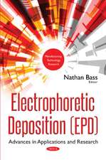 Electrophoretic Deposition (EPD): Advances in Applications & Research