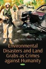 Westra, L: Environmental Disasters and Land Grabs as Crimes