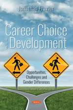 Career Choice and Development: Opportunities, Challenges and Gender Differences