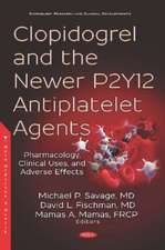 SAVAGE, M: Clopidogrel and the Newer P2Y12 Antiplatelet Agen