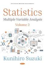 Statistics: Volume 2 -- Multiple Variable Analysis