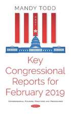 Key Congressional Reports for February 2019. Volume 2