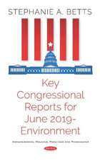 Key Congressional Reports for June 2019 -- Environment