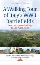 A Walking Tour of Italys WWII Battlefields