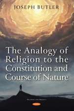 The Analogy of Religion to the Constitution and Course of Na