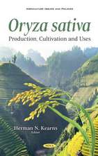 Oryza sativa: Production, Cultivation and Uses