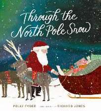 Through the North Pole Snow