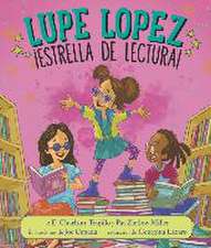 Lupe Lopez: ¡Estrella de Lectura!