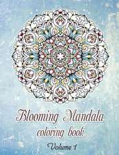 Blooming Mandala Coloring Book(volume1) -50 Outstanding Stress-Relieving Designs