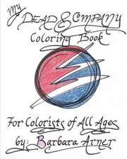 My Dead & Company Coloring Book