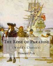 The Rose of Paradise