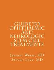 Guide to Ophthalmic and Neurologic Stem Cell Treatments