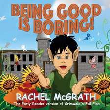Being Good Is Boring