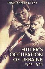 Hitler's Occupation of Ukraine, 1941-1944