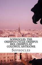 Sophocles, the Oedipus Cycle