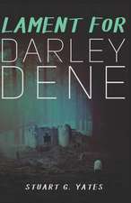 Lament for Darley Dene