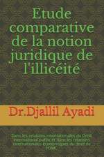 Etude Comparative de La Notion Juridique de L'Illiceite