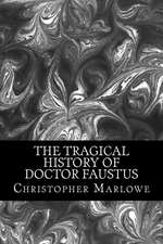 The Tragical History of Doctor Faustus