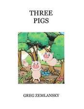 Three Pigs