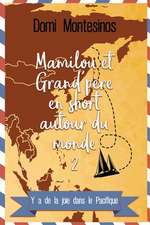 Mamilou Et Grand-Pere En Short Autour Du Monde - 2