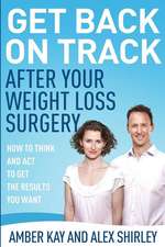 Get Back on Track After Your Weight Loss Surgery