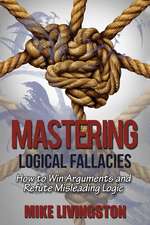 Mastering Logical Fallacies