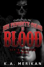 His Favorite Color Is Blood - Coffin Nails MC (Gay Biker Dark Romance)