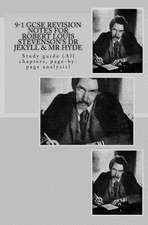 9-1 Gcse Revision Notes for Robert Louis Stevenson's Dr Jekyll & MR Hyde